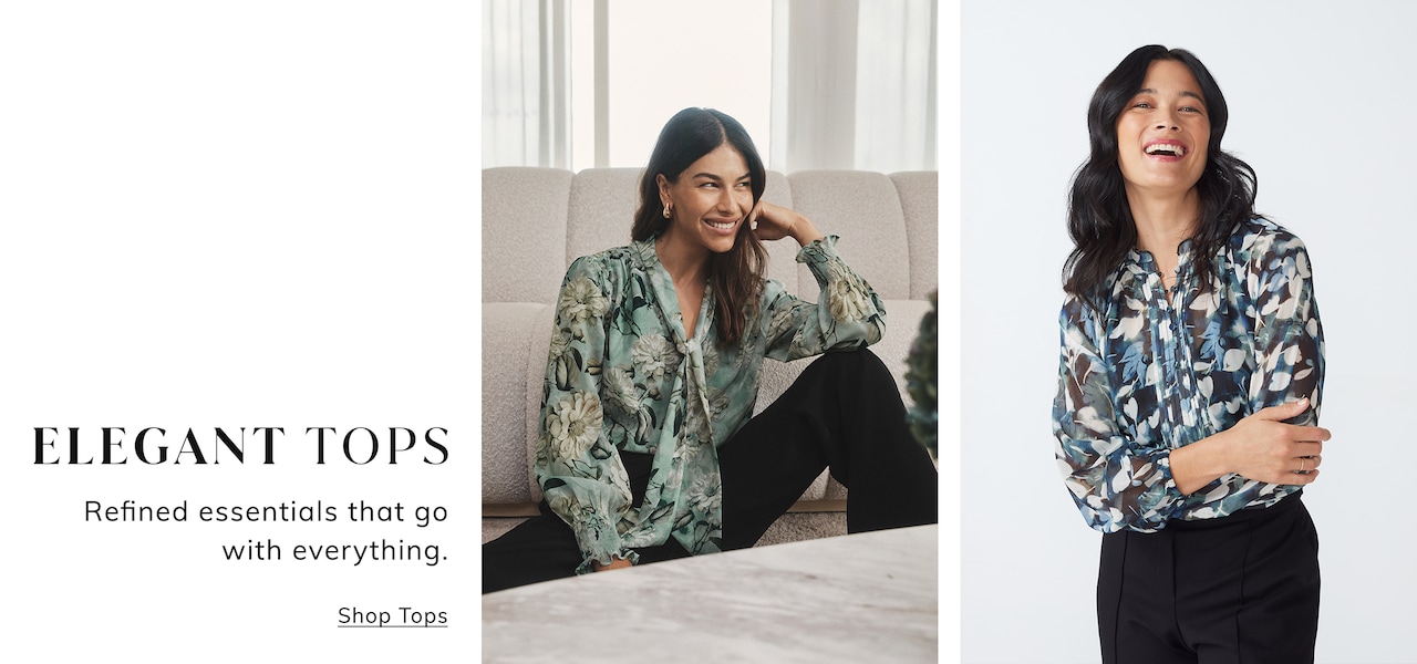 Elegant Tops. Refined essentials that go with everything. Shop Tops