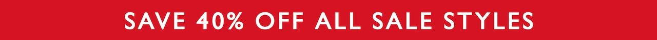 Save 40% Off All Sale Styles