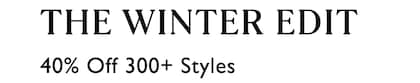 The Winter Edit | 40% Off 300+ Styles