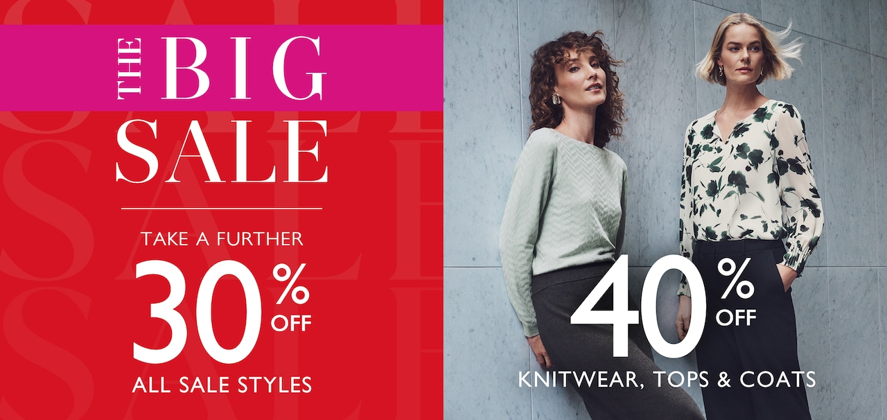 The Big Sale. Take A Further 30% Off All Sale Styles. 40% Off All Knitwear, Tops & Coats.