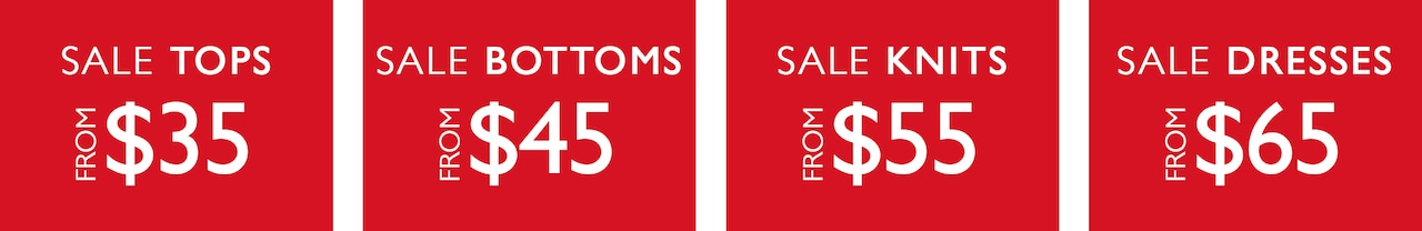 Sale Tops. Sale Bottoms. Sale Knits. Sale Dresses.