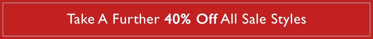 Take A Further 40% Off All Sale Styles.