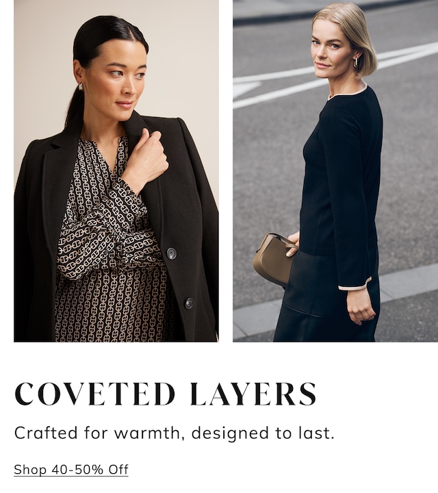 Coveted Layers. Crafted for warmth, designed to last.