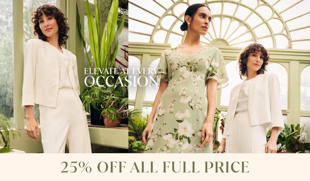 Elevate At Every Occasion. 25% Off All Full Price.