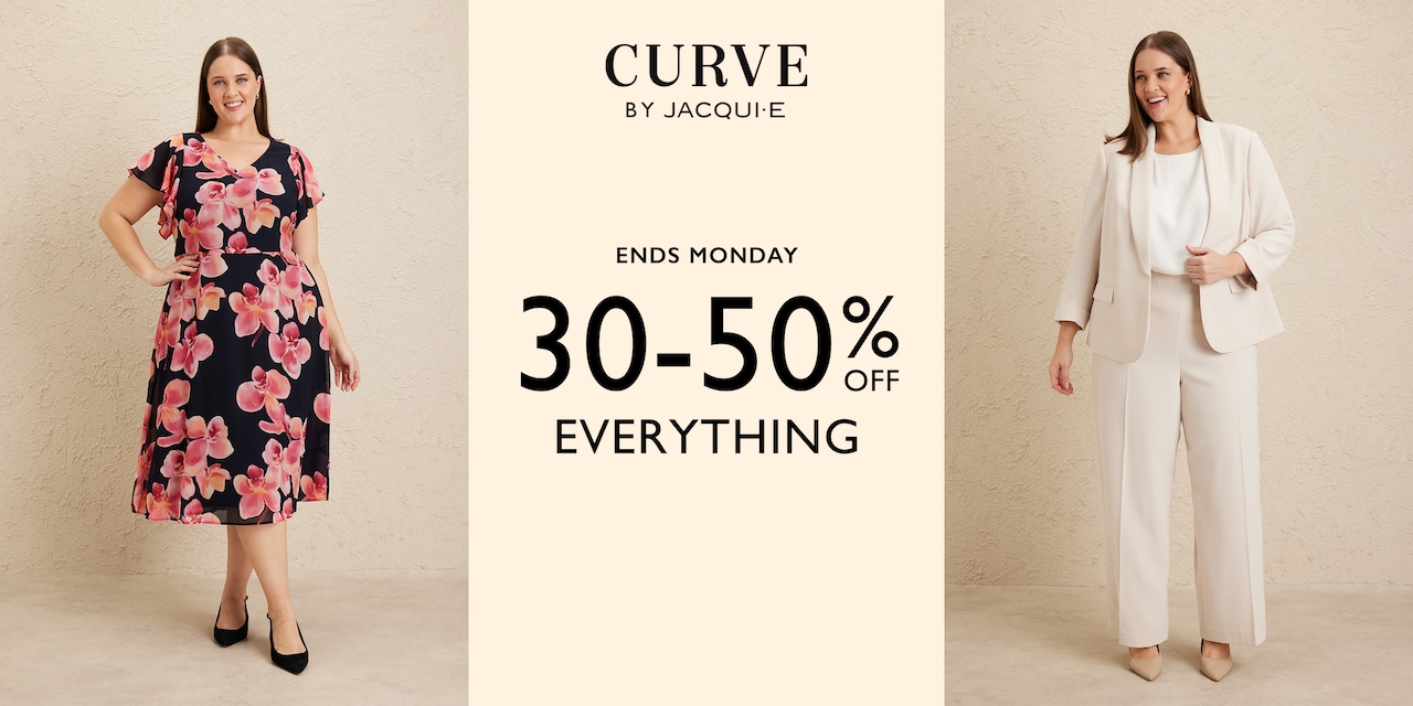 Curve By Jacqui E. Ends Monday 30-50% Off Everything