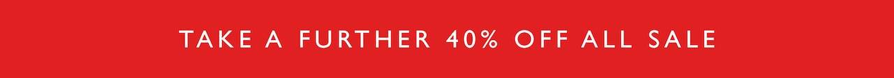 Take A Further 40% Off All Sale.
