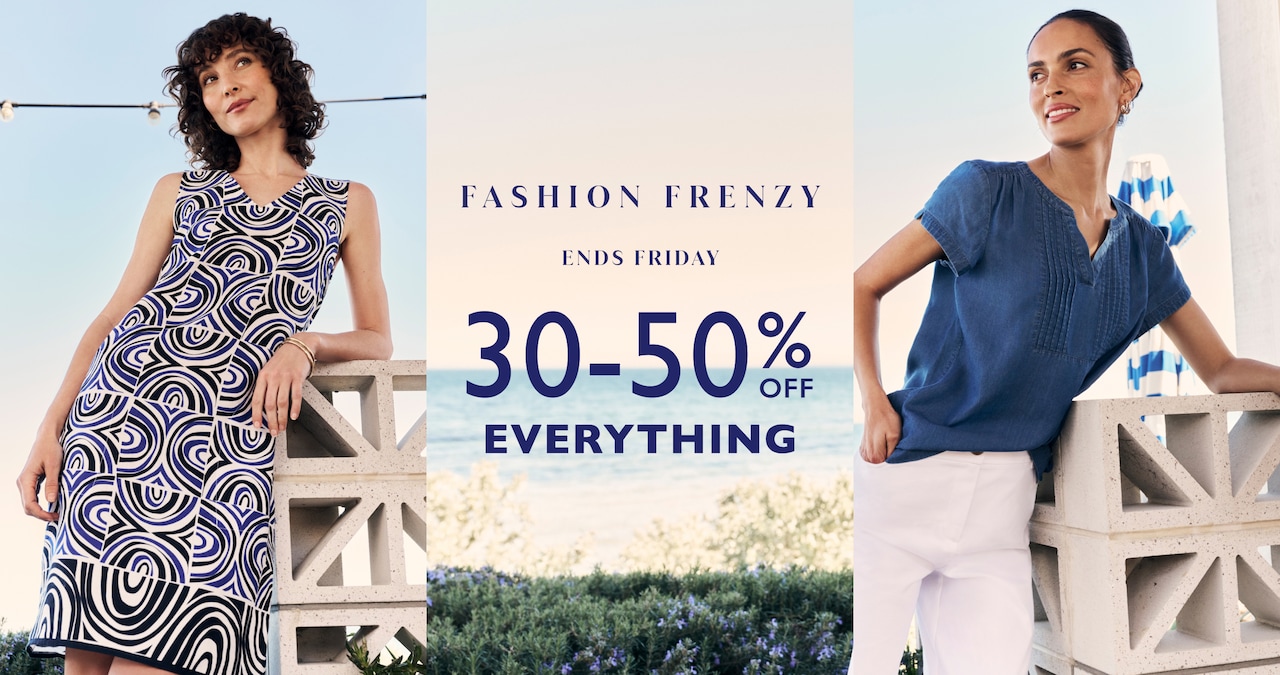 Fashion Frenzy. 30-50% Off Everything.