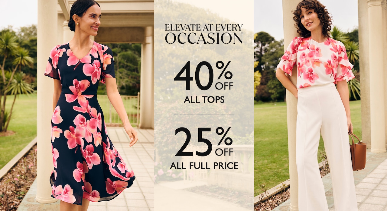 Elevate At Every Occasion. 40% Off All Tops | 25% Off All Full Price.