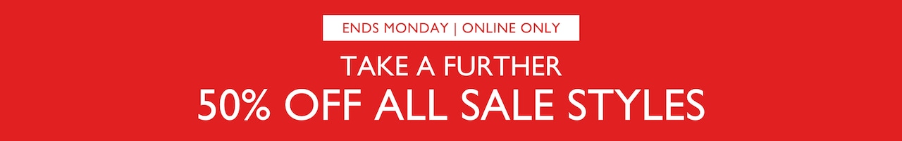 Take A Further 50% Off Sale Styles.