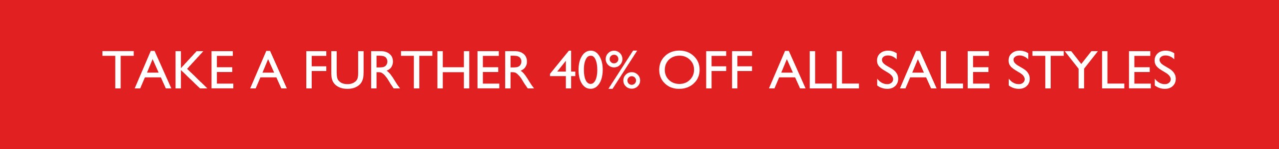 Take a further 40% off sale.