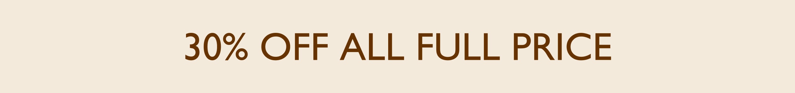 30% Off All Full Price