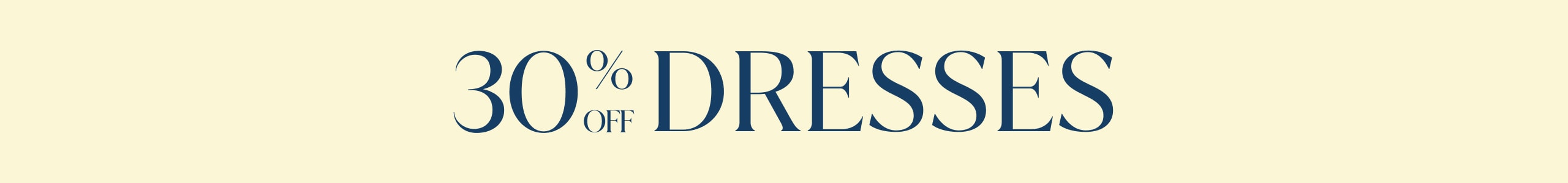 30% Off All Dresses
