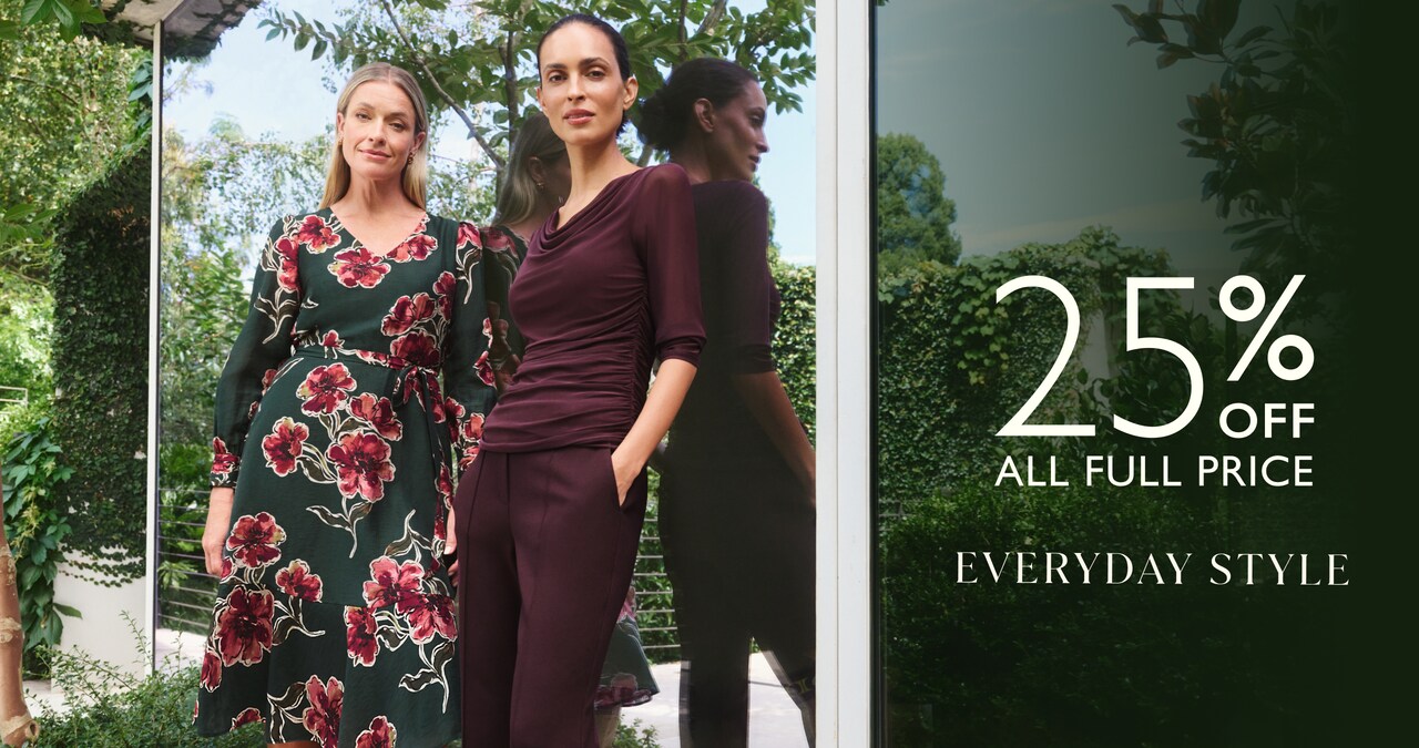 25% Off All Full Price. Everyday Style