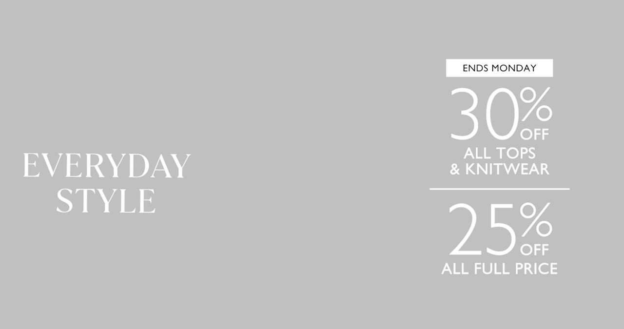 30% Off All Tops. Excludes Knitwear. | 25% Off All Full Price