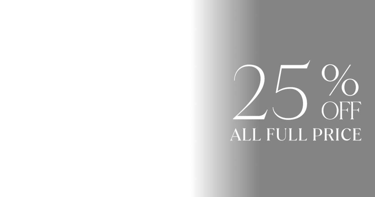 25% Off Full Price.