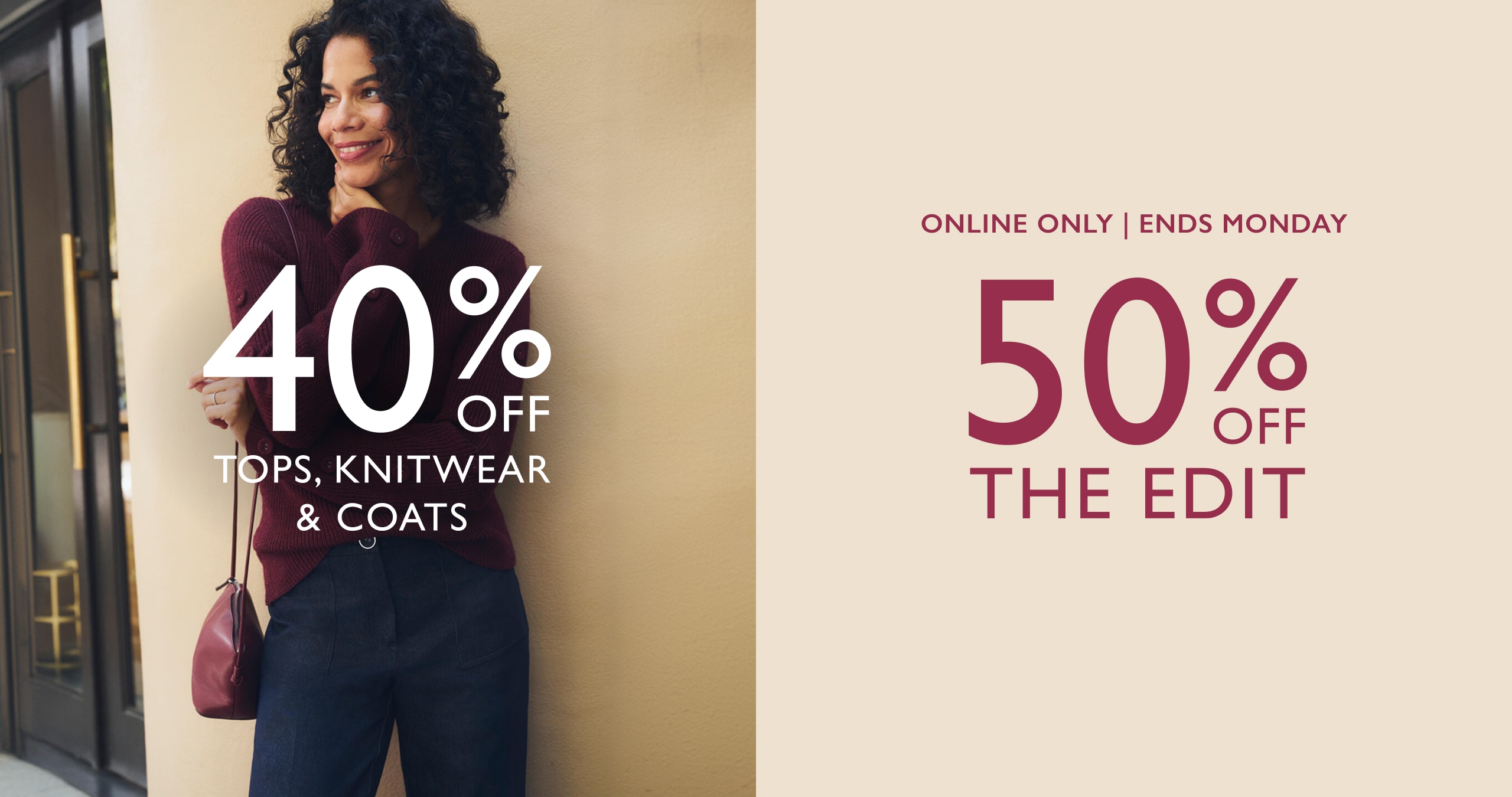 40% Off Tops, Knitwear & Coats and 50% Off The Edit.