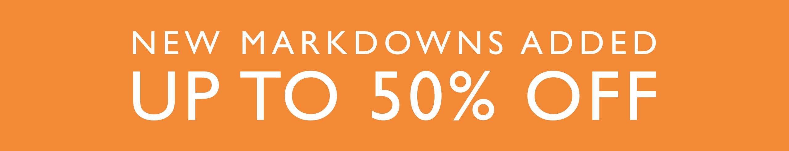Up to 50% Off. New Markdowns Added.