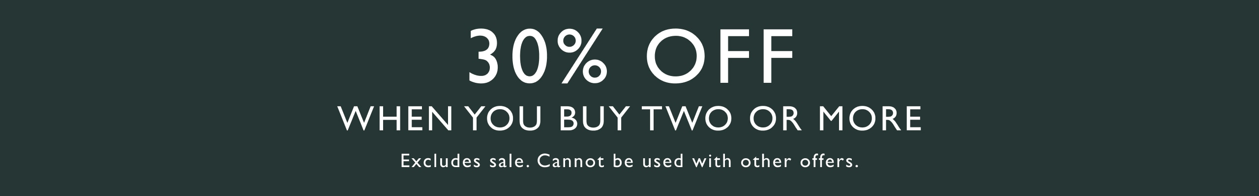 30% Off When You Buy 2 or More