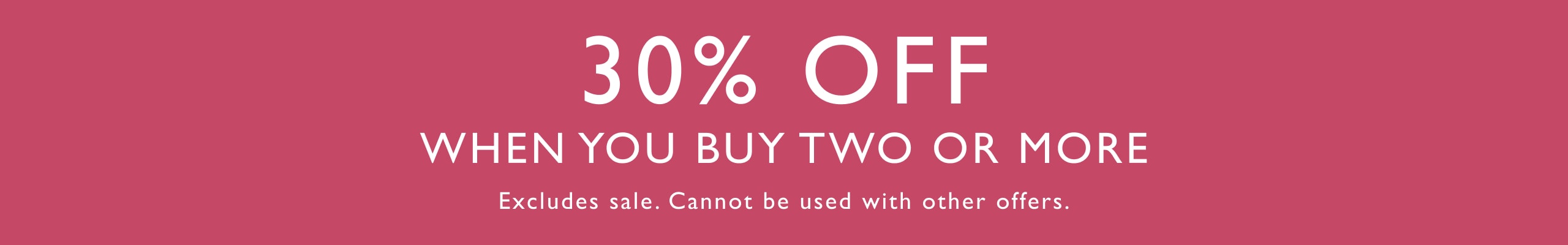 30% Off When You Buy 2 or More